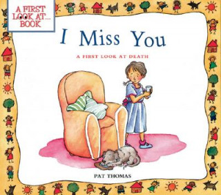 Książka I Miss You: a First Look at Death Pat Thomas