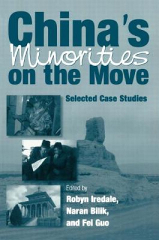 Kniha China's Minorities on the Move Robyn Iredale