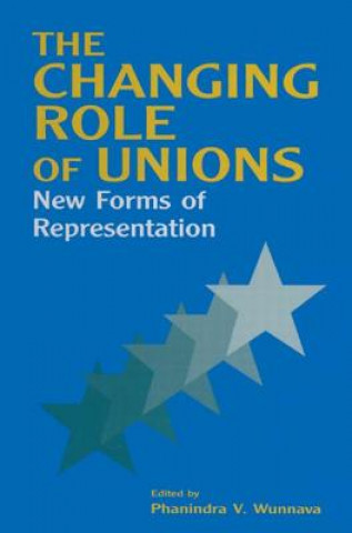 Buch Changing Role of Unions: New Forms of Representation Phanindra V Wunnava