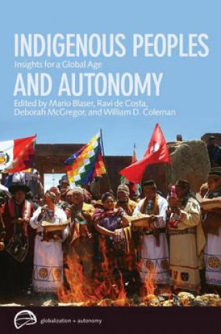 Książka Indigenous Peoples and Autonomy Mario Blaser