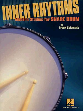 Buch Inner Rhythms - Modern Studies for Snare Drum Frank Colonnato