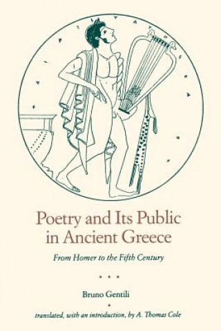 Carte Poetry and Its Public in Ancient Greece Bruno Gentili