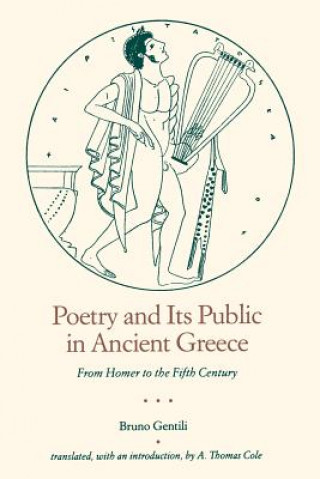 Книга Poetry and Its Public in Ancient Greece Bruno Gentili