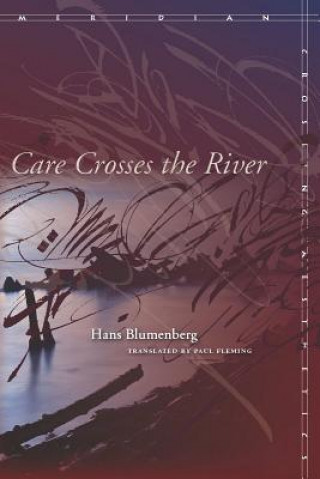 Kniha Care Crosses the River Hans Blumenberg