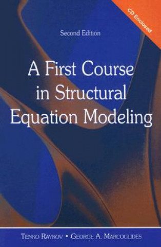 Książka First Course in Structural Equation Modeling Tenko Raykov