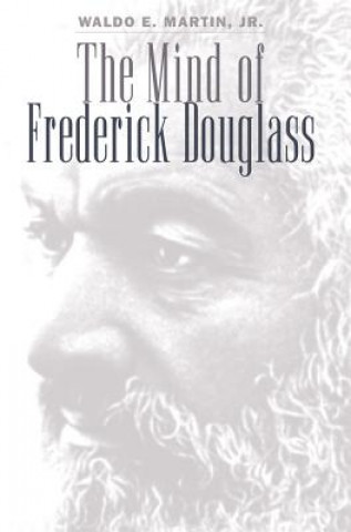 Kniha Mind of Frederick Douglass Waldo E Martin