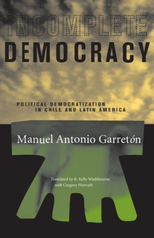 Buch Incomplete Democracy Manuel Antonio Garreton