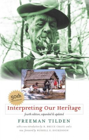 Книга Interpreting Our Heritage Freeman Tilden