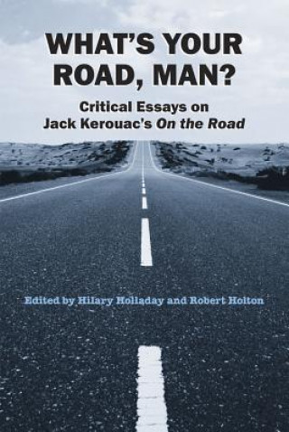 Książka What's Your Road, Man? Hilary Holladay