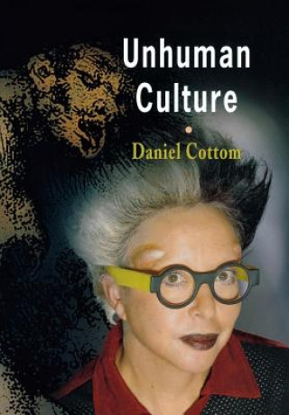 Carte Unhuman Culture Daniel Cottom