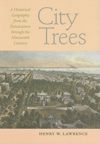 Knjiga City Trees Henry W Lawrence