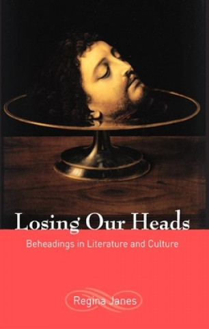 Livre Losing Our Heads Regina Janes