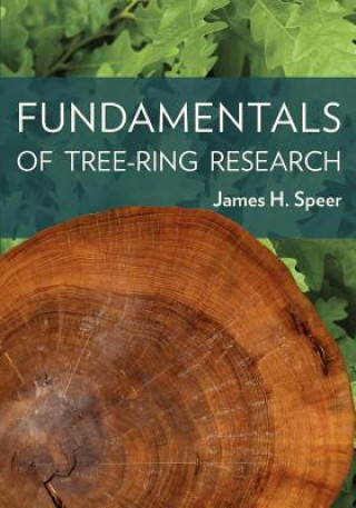 Kniha Fundamentals of Tree Ring Research James H Speer