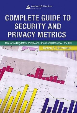 Livre Complete Guide to Security and Privacy Metrics Debra S Herrmann