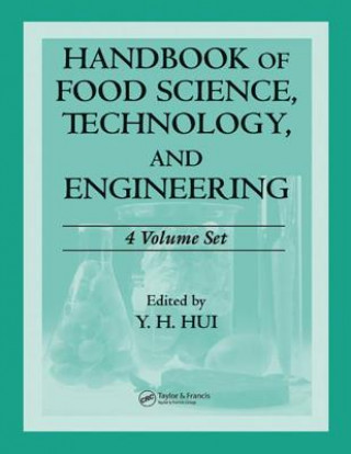 Carte Handbook of Food Science, Technology, and Engineering - 4 Volume Set Y H Hui