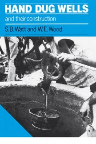Carte Hand Dug Wells and their Construction S B Watt