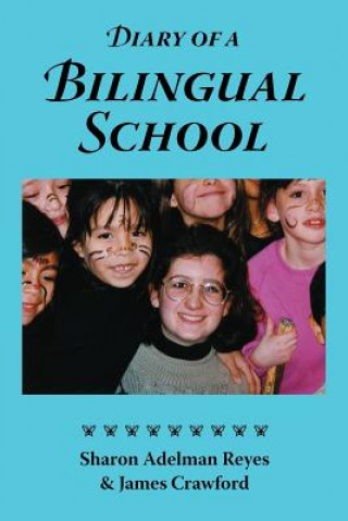 Книга Diary of a Bilingual School Sharon Adelman Reyes