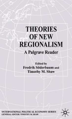 Kniha Theories of New Regionalism F. Soderbaum