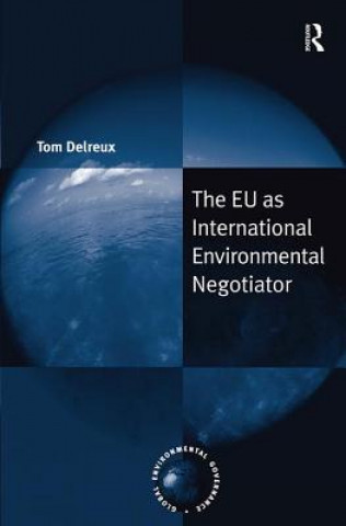 Książka EU as International Environmental Negotiator Tom Delreux