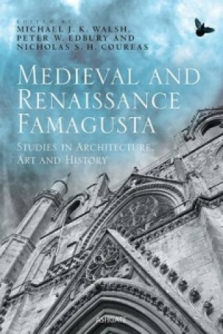 Book Medieval and Renaissance Famagusta Michael J K Walsh