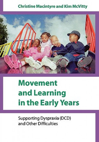 Buch Movement and Learning in the Early Years Christine Macintyre