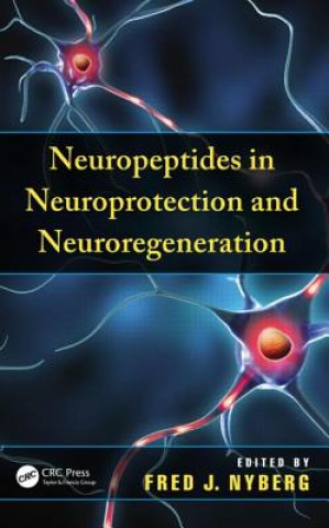 Kniha Neuropeptides in Neuroprotection and Neuroregeneration Fred Nyberg