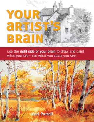 Knjiga Your Artist's Brain Carl Purcell