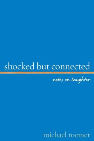 Livre Shocked But Connected Michael Roemer