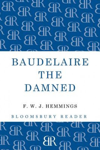 Книга Baudelaire the Damned F W J Hemmings