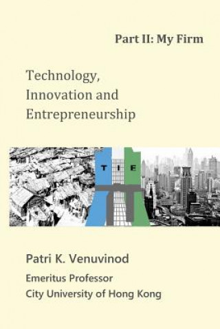 Kniha Technology, Innovation and Entrepreneurship Part II Patri K Venuvinod