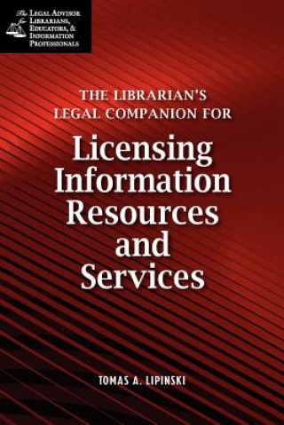 Książka Librarian's Legal Companion for Buying and Licensing Information Resources Tomas A Lipinski