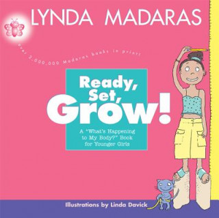 Carte Ready, Set, Grow! Lynda Madaras