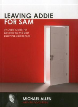 Knjiga Leaving ADDIE for SAM Michael Allen