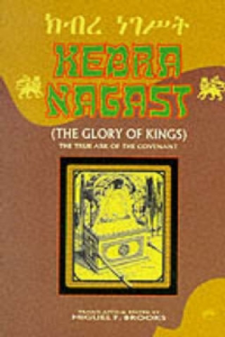 Könyv Kebra Nagast (the Glory Of Kings) Miguel F. Brooks