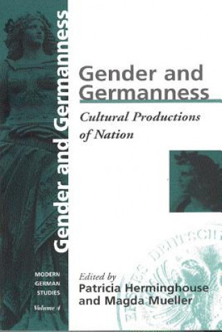Kniha Gender and Germanness Patricia Herminghouse