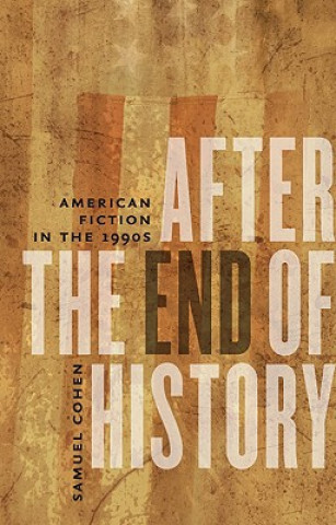 Kniha After the End of History Samuel S. Cohen