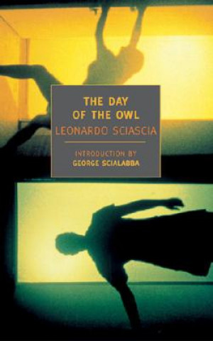 Könyv Day of the Owl Leonardo Sciascia