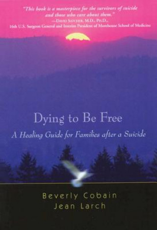 Book Dying To Be Free Beverly Cobain
