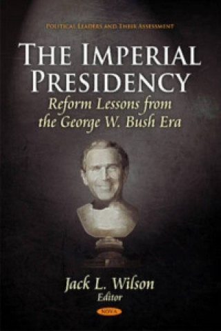 Könyv Imperial Presidency Jack L Wilson