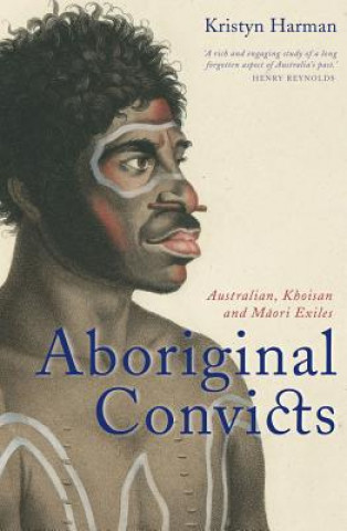 Kniha Aboriginal Convicts Kristyn Harman