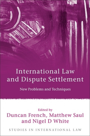 Könyv International Law and Dispute Settlement Duncan French