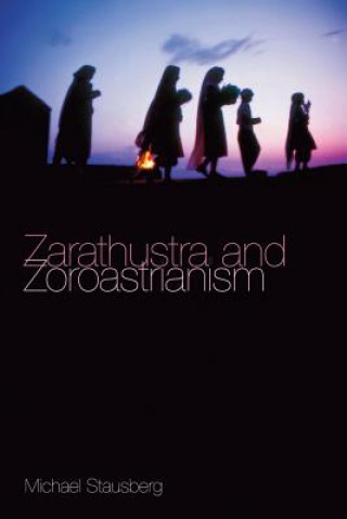 Book Zarathustra and Zoroastrianism Michael Stausberg