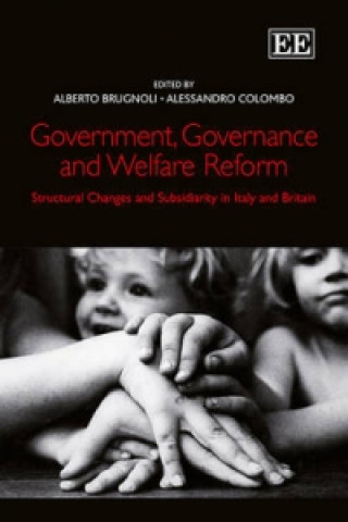 Könyv Government, Governance and Welfare Reform - Structural Changes and Subsidiarity in Italy and Britain Alberto Brugnoli