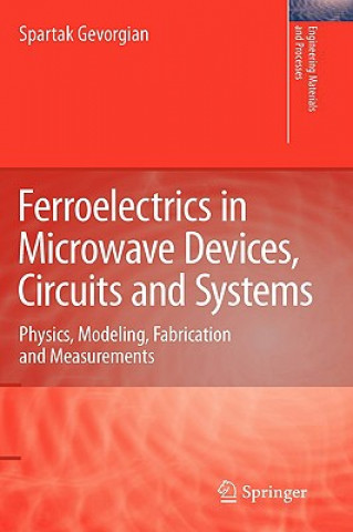 Książka Ferroelectrics in Microwave Devices, Circuits and Systems Spartak Gevorgian