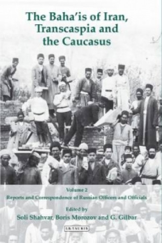 Βιβλίο Baha'is of Iran, Transcaspia and the Caucasus: v. 2 Soli Shahvar