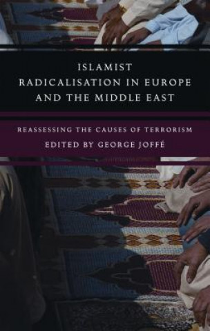 Livre Islamist Radicalisation in Europe and the Middle East George Joffe