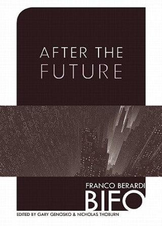 Könyv After The Future Franco Berardi