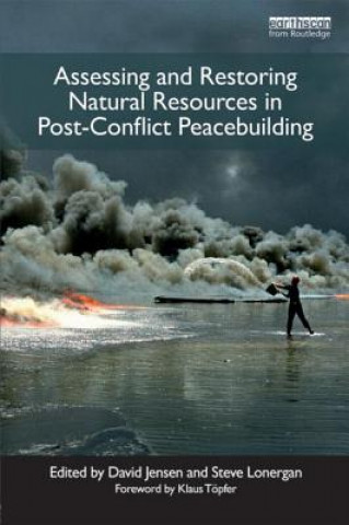 Carte Assessing and Restoring Natural Resources In Post-Conflict Peacebuilding Stephen C Lonergan