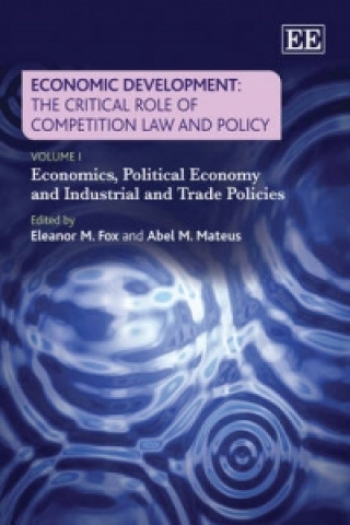 Buch Economic Development: The Critical Role of Competition Law and Policy Eleanor M Fox