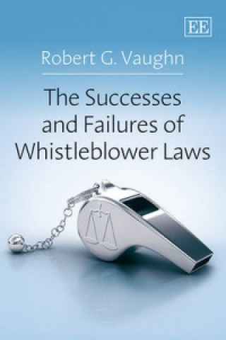 Kniha Successes and Failures of Whistleblower Laws Robert G Vaughn